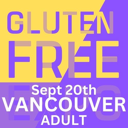 Gluten Free EXPO September 20, 2026 VANCOUVER - 1 DAY ADULT TICKET