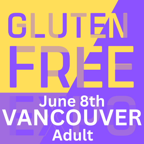 Gluten Free EXPO June 8, 2025 VANCOUVER - 1 DAY ADULT TICKET