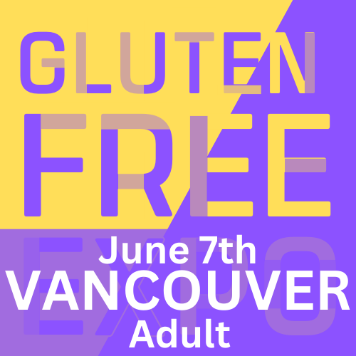 Gluten Free EXPO June 7, 2025 VANCOUVER - 1 DAY ADULT TICKET